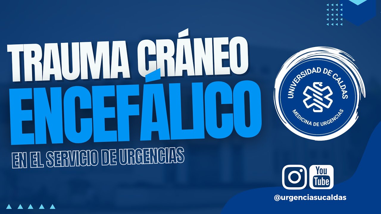 Trauma cráneo encefálico en urgencias - Dr. Yeison Medina