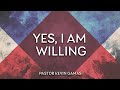 Yes, I Am Willing - pt. 2