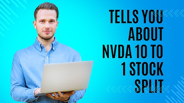 What No One Tells You About NVDA 10 to 1 Stock Split