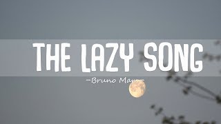 Bruno Mars - The Lazy Song Lyrics