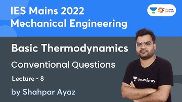 IES Mains 2022 I Basic Thermodynamics | L - 8 | Conventional Questions | Shahpar Ayaz