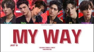 JUST B (저스트비) - My Way [Colour Coded Lyrics Han/Rom/Eng]