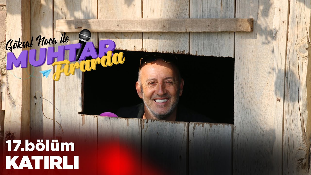 Muhtar Firarda - Bölüm17 - Katırlı