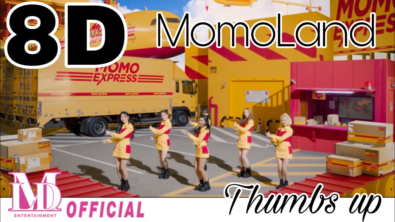 MOMOLAND(모모랜드) _ Thumbs Up 8D [use your headphone]
