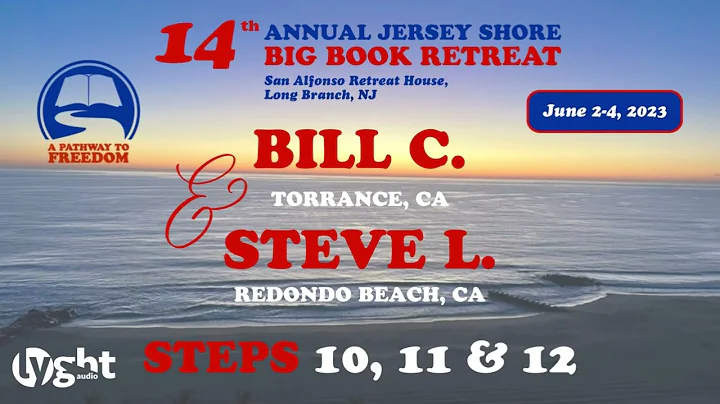 Bill C. Torrance, CA & Steve L. Redondo Beach, CA - AA Speakers - Steps 10, 11 & 12 - 2023