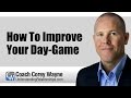 How To Improve Your Day-Game