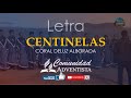 Centinelas(letra) - Coral DELUZalborada