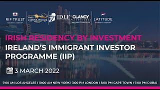 IRISH RESIDENCY BY INVESTMENT: IRELAND’S IMMIGRANT INVESTOR PROGRAMME (IIP)