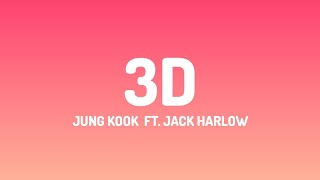 Jung Kook - 3D (lyrics video) Ft. Jack Harlow