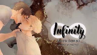 𝓘𝓷𝓯𝓲𝓷𝓲𝓽𝔂 - FINALE [7/7] || SakuAtsu Band AU || Haikyuu texts