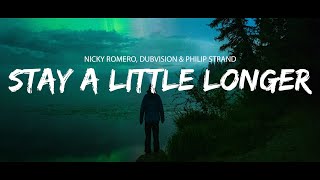 Nicky Romero & DubVision & Philip Strand - Stay A Little Longer (Sub Español/Lyrics)