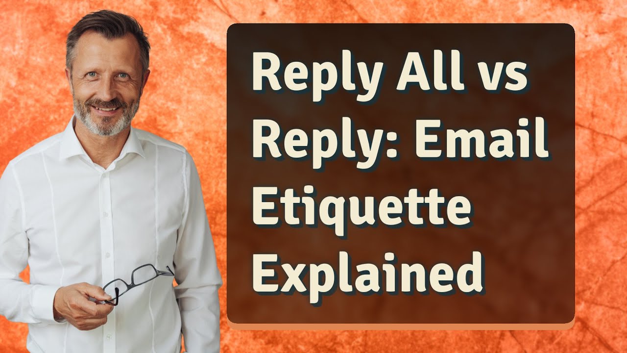 Reply All vs Reply: Email Etiquette Explained