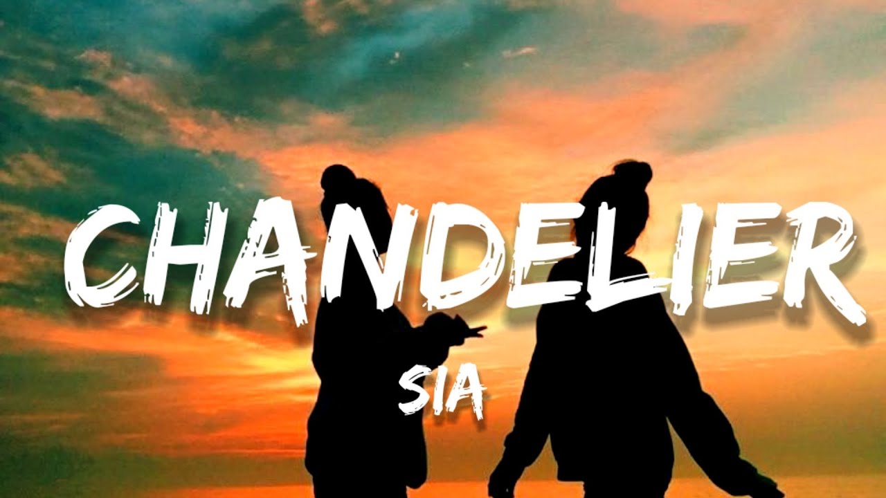 Sia Chandelier (Lyrics) YouTube