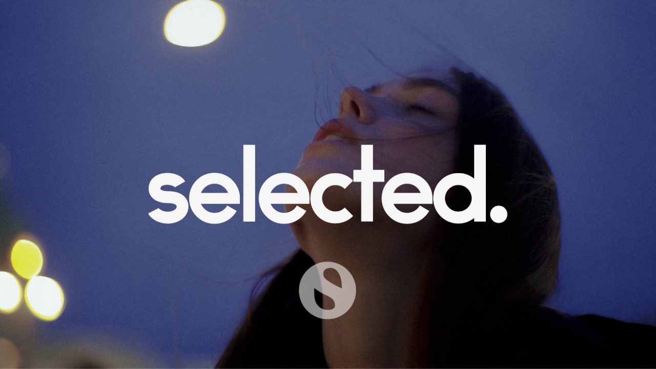 Selected video. Selected Music.