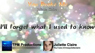 Juliette Claire - You broke me (Lyrics)
