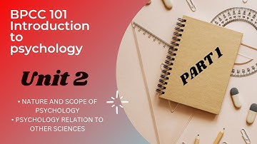BPCC 101Introduction to psychology | UNIT 2 | PART 1| BAPCH | IGNOU |