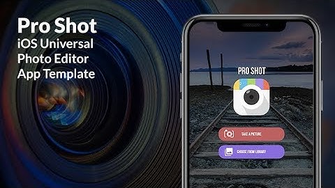 Pro Shot | iOS Universal Photo Editor App Template