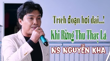 Nhức nách với Ns Nguyễn Kha - TĐ hơi dài. Khi Rừng Thu Thay Lá