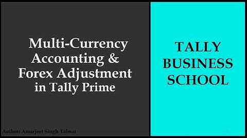 Tally Multi currency Accounting Forex Adjustment in Tally Prime