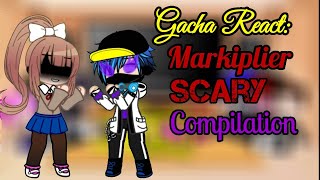 Team Monika React To Markiplier Scary Compilation Monika Vs Cyborggunz Part 19