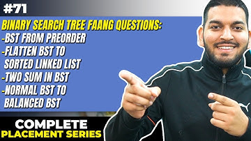 Lecture 71: Binary SearchTree FAANG Interview Questions || Part-2