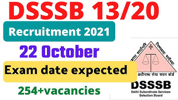 DSSSB 13/20 EXAM DATE ||DSSSB EXAM DATE ||37/20,99/20,8/20 EXAM DATE