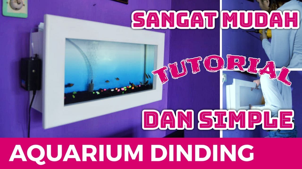 TUTORIAL PEMASANGAN AQUARIUM  DINDING  AQUARIUM  WALL YouTube