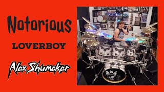 Alex Shumaker "Notorious" Loverboy