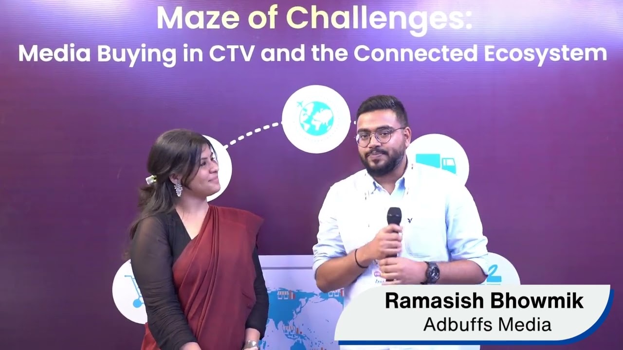 Ramasish Bhowmik | Adbuffs | PrsmX | Maze of Challenges: Media Buying in CTV & Connected Ecosystem