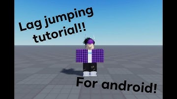 3 Methods to LAG JUMP on ANDROID! (Roblox Tutorial!)
