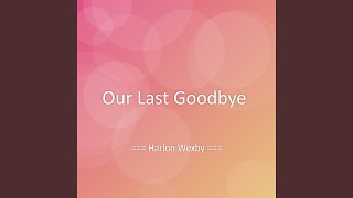 Our Last Goodbye
