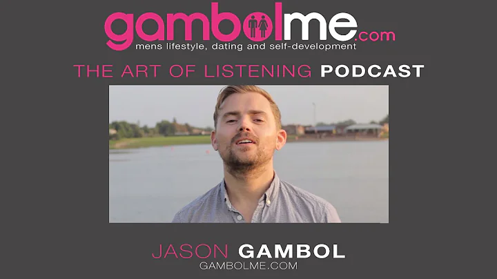 The Art of Listening - Jason Gambol