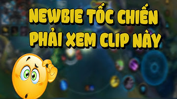 Học chơi tốc chiến #9: Những điều quan trọng Newbie cần biết để chơi tốt Tốc Chiến