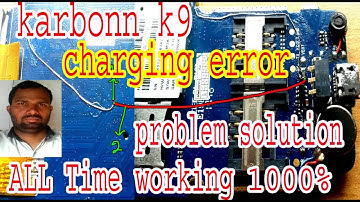 karbonn k9 charging error all time working solution