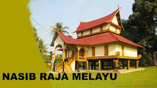 NASIB RAJA MELAYU , NASIB ISTANA MELAYU , KONDISI MAKAM RAJA MELAYU , KONDISI ISTANA MELAYU