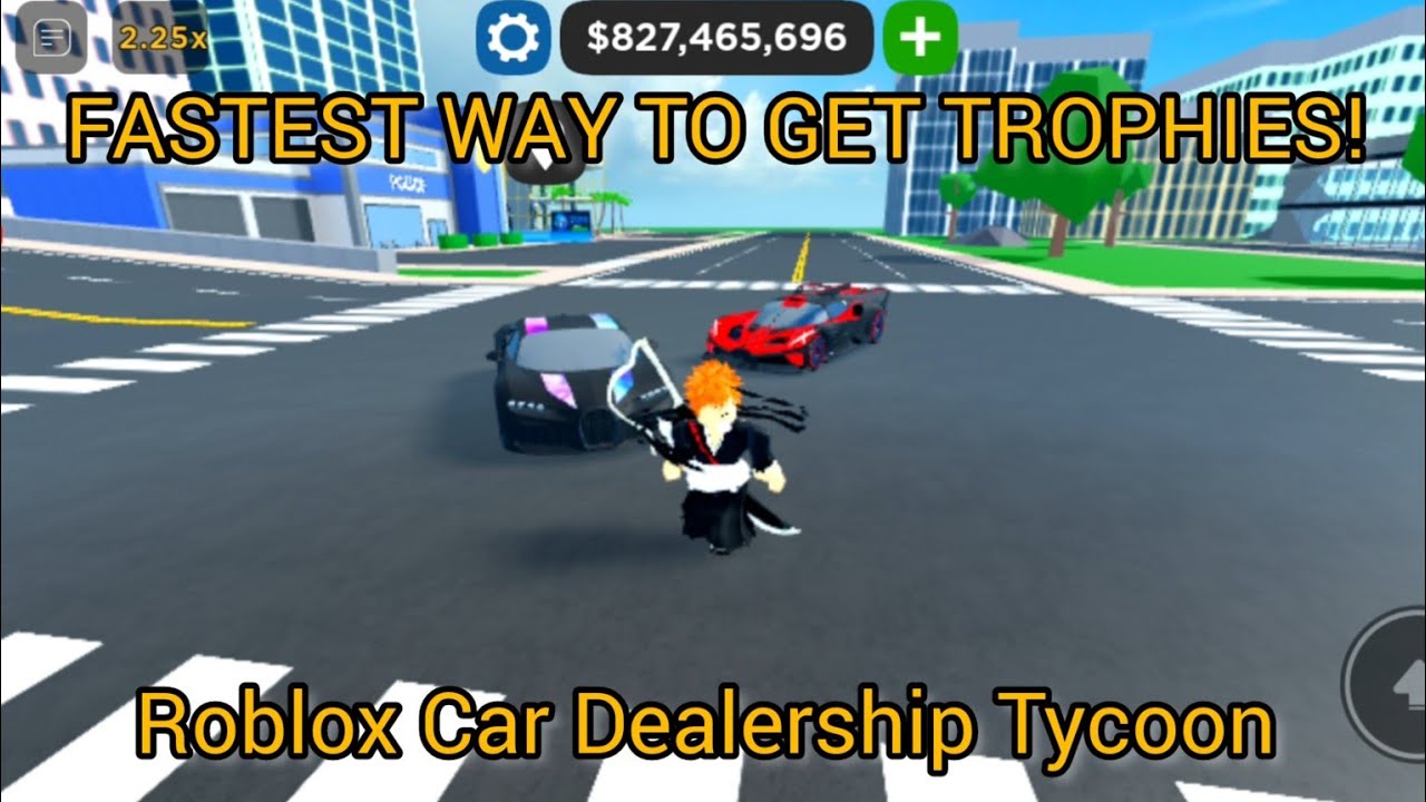 FASTEST WAY TO GET TROPHIES Roblox Car Dealership Tycoon YouTube FASTEST WAY TO GET TROPHIES Roblox Car Dealership Tycoon YouTube