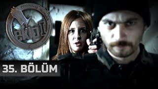 Ekip 1 Dizisi 35. Bölüm 1. Sezon  1080p izle