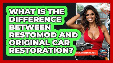 What Is The Difference Between Restomod And Original Car Restoration? - Car Collector Enthusiasts