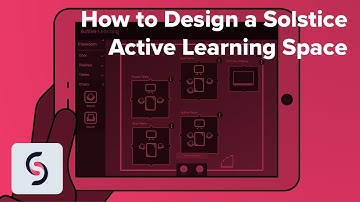 How to Design a Solstice Active Learning Space