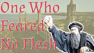 John Knox: Scottish Reformation  Christian Biographies