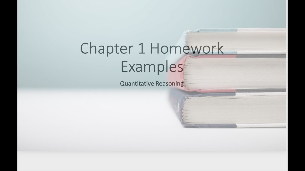 Quantitative reasoning chapter 1homework problems youtube