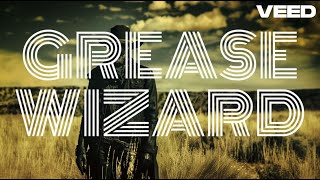 Grease Wizard