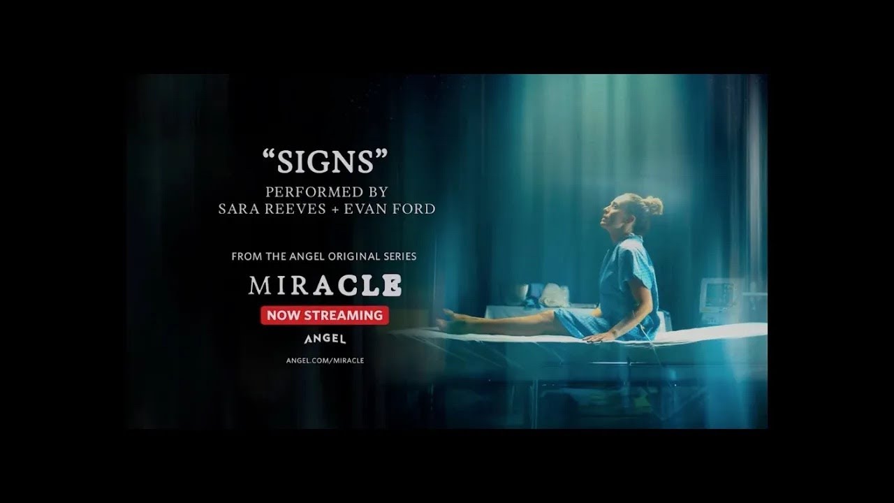Sarah Reeves & Evan Ford "Signs" (From the Angel Original Series Miracle)