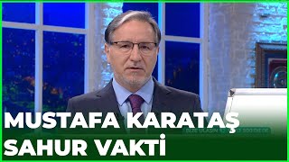 Prof Dr Mustafa Karataş İle Sahur Vakti - 8 Mayıs 2020