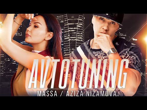 MASSA Feat. AZIZA NIZAMOVA - AvtoTuning (Official Music Video)