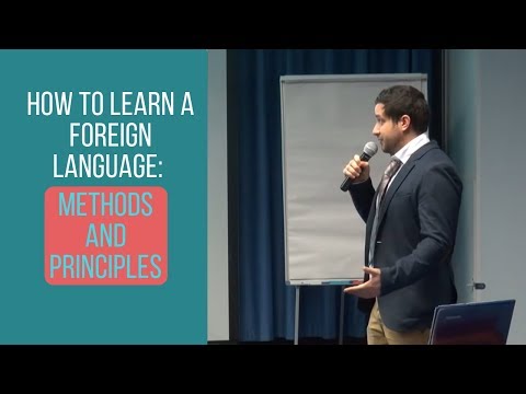 How to learn a foreign language: methods and principles