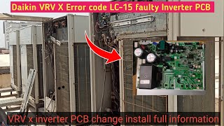 #Daikin VRV X Error code LC-15 faulty Inverter PCB#vrv2 #vrv3 #vrv4 #vrvx #vrvs#ac VRV x inverterpcb