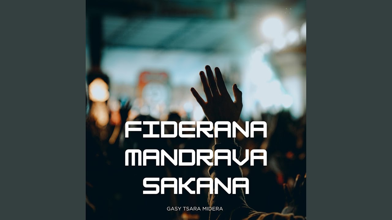 Fiderana mandrava sakana (GASY TSARA MIDERA)