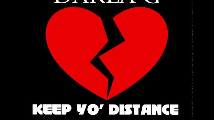 Darla G - Keep Yo Distance