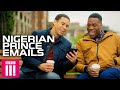 Nigerian Prince Emails With Good News: Famalam